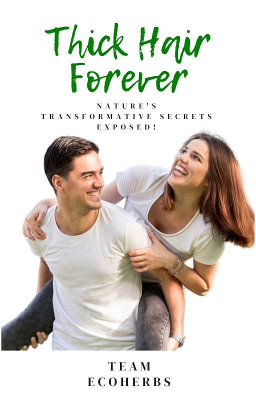 Thick Hair Forever: Nature's Transformative Secrets Exposed! [eBook]
